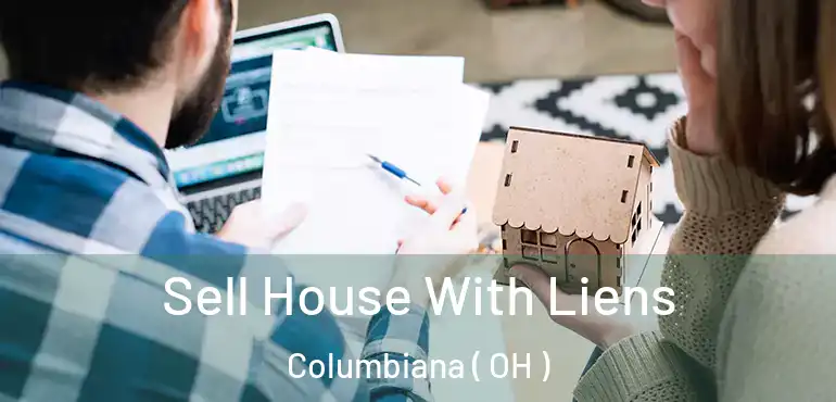  Sell House With Liens Columbiana ( OH )