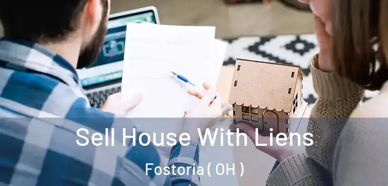  Sell House With Liens Fostoria ( OH )