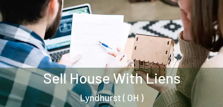  Sell House With Liens Lyndhurst ( OH )