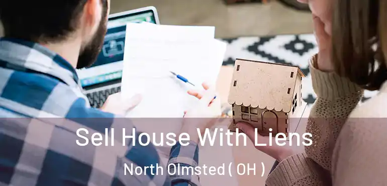  Sell House With Liens North Olmsted ( OH )