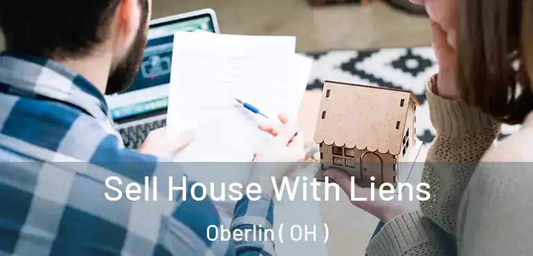  Sell House With Liens Oberlin ( OH )
