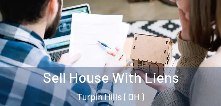  Sell House With Liens Turpin Hills ( OH )