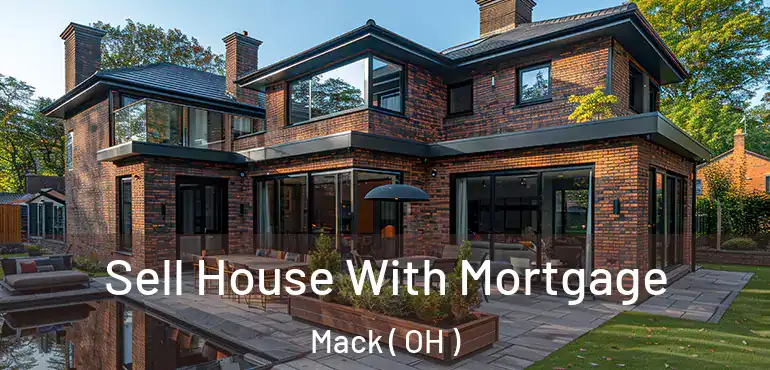  Sell House With Mortgage Mack ( OH )