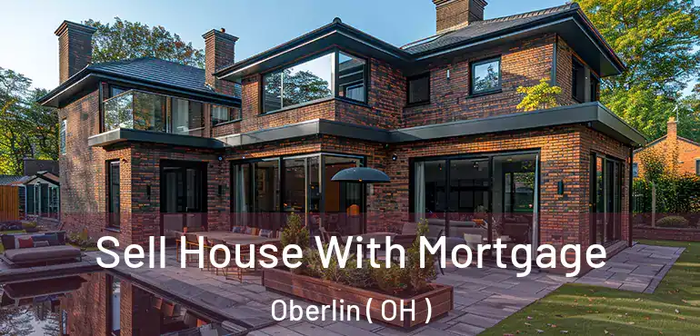  Sell House With Mortgage Oberlin ( OH )