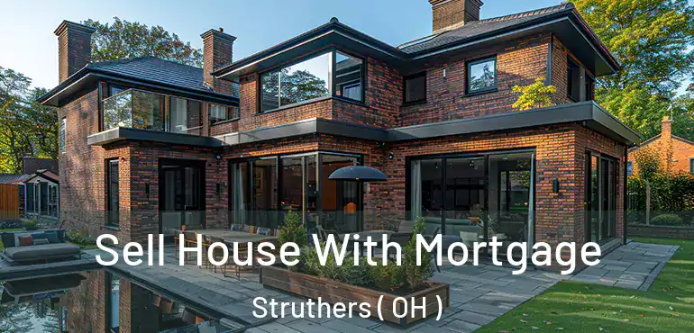  Sell House With Mortgage Struthers ( OH )