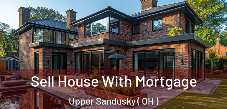  Sell House With Mortgage Upper Sandusky ( OH )