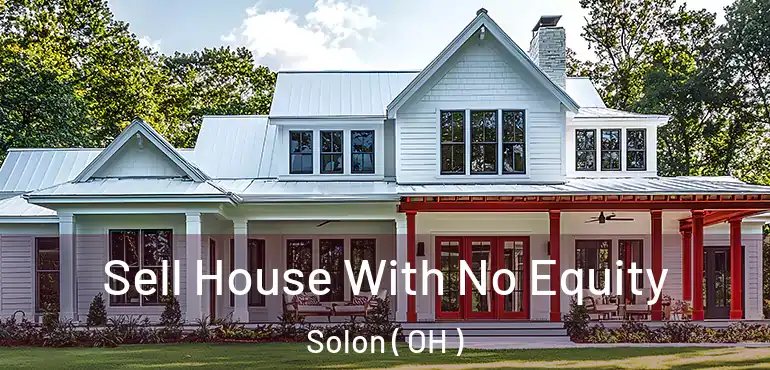  Sell House With No Equity Solon ( OH )