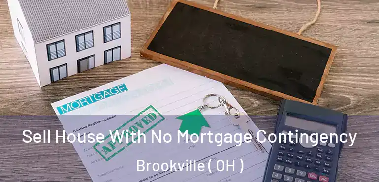  Sell House With No Mortgage Contingency Brookville ( OH )