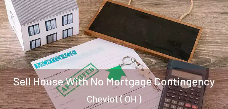  Sell House With No Mortgage Contingency Cheviot ( OH )