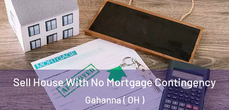  Sell House With No Mortgage Contingency Gahanna ( OH )