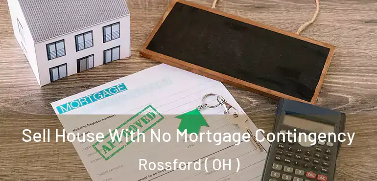  Sell House With No Mortgage Contingency Rossford ( OH )
