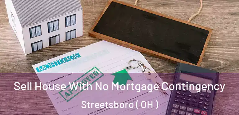  Sell House With No Mortgage Contingency Streetsboro ( OH )