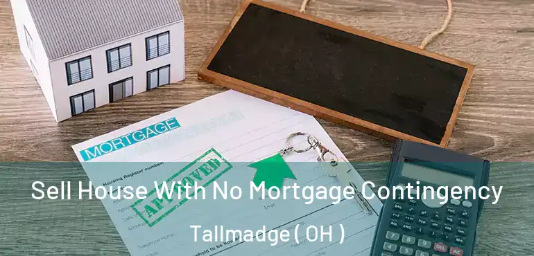 Sell House With No Mortgage Contingency Tallmadge ( OH )