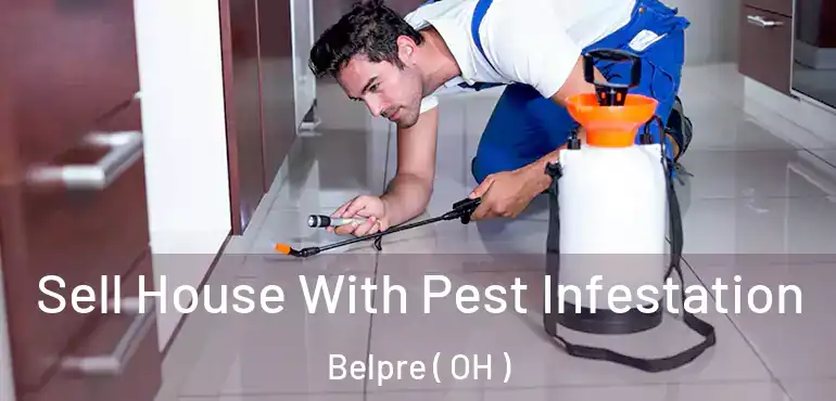  Sell House With Pest Infestation Belpre ( OH )