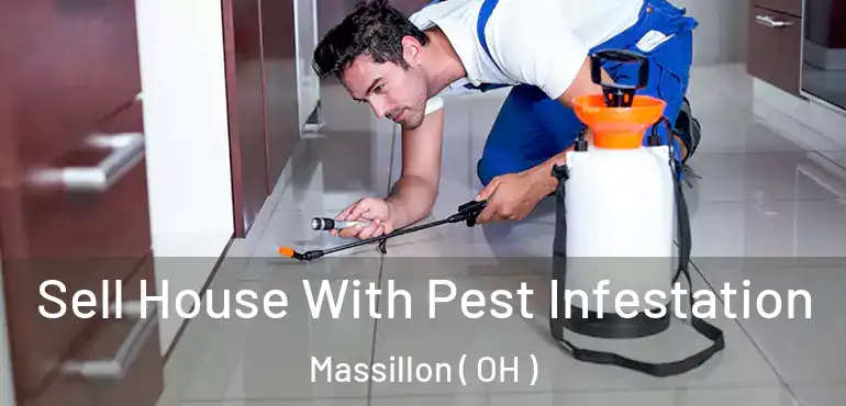  Sell House With Pest Infestation Massillon ( OH )