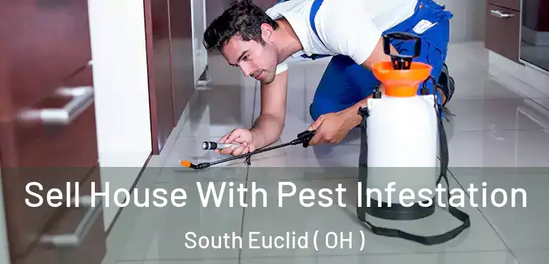  Sell House With Pest Infestation South Euclid ( OH )