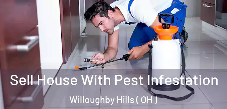  Sell House With Pest Infestation Willoughby Hills ( OH )