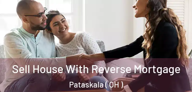  Sell House With Reverse Mortgage Pataskala ( OH )