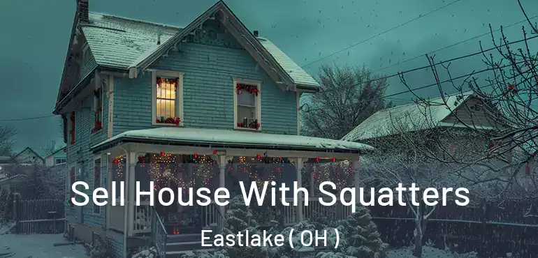  Sell House With Squatters Eastlake ( OH )