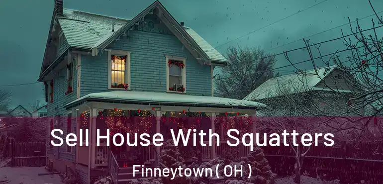  Sell House With Squatters Finneytown ( OH )