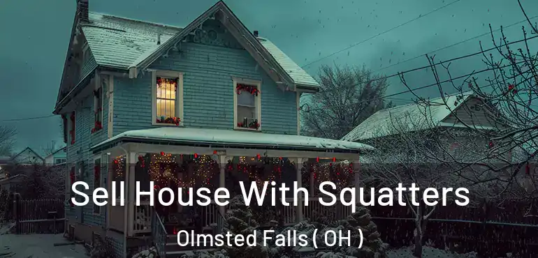  Sell House With Squatters Olmsted Falls ( OH )