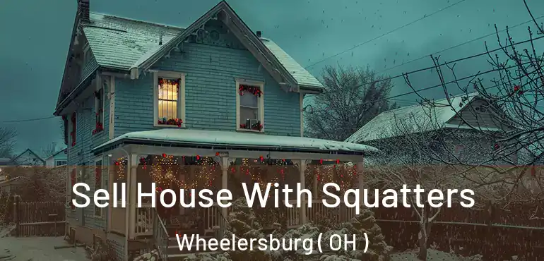  Sell House With Squatters Wheelersburg ( OH )