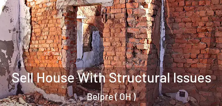  Sell House With Structural Issues Belpre ( OH )