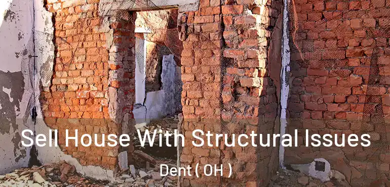  Sell House With Structural Issues Dent ( OH )