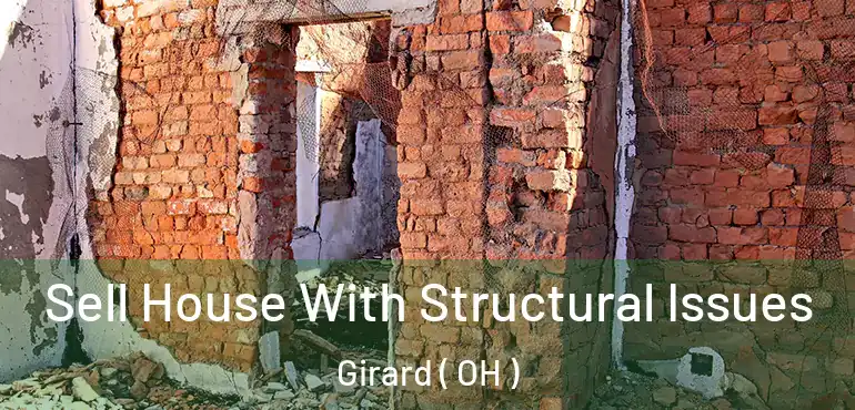  Sell House With Structural Issues Girard ( OH )