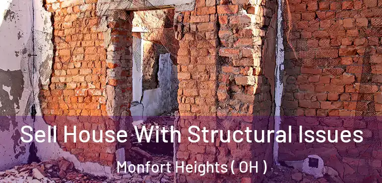  Sell House With Structural Issues Monfort Heights ( OH )