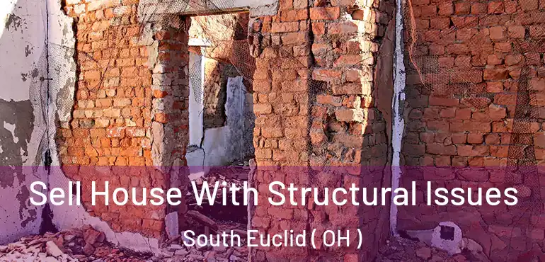  Sell House With Structural Issues South Euclid ( OH )