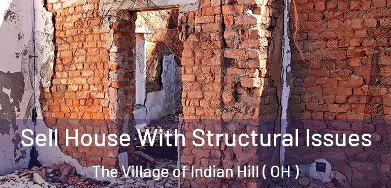  Sell House With Structural Issues The Village of Indian Hill ( OH )