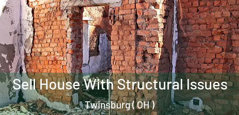  Sell House With Structural Issues Twinsburg ( OH )