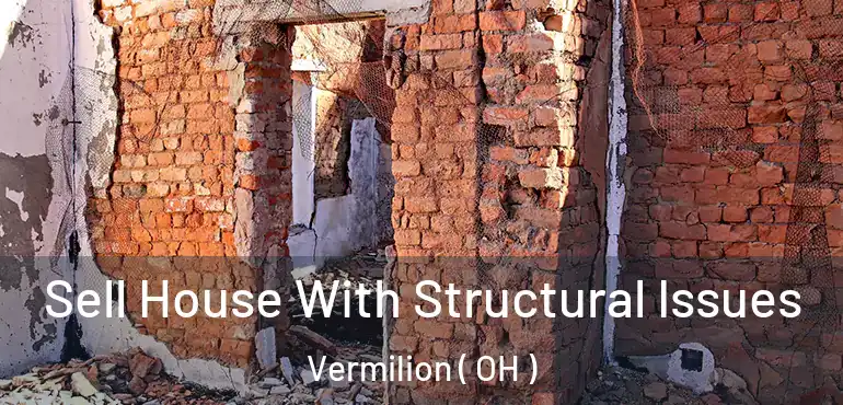  Sell House With Structural Issues Vermilion ( OH )