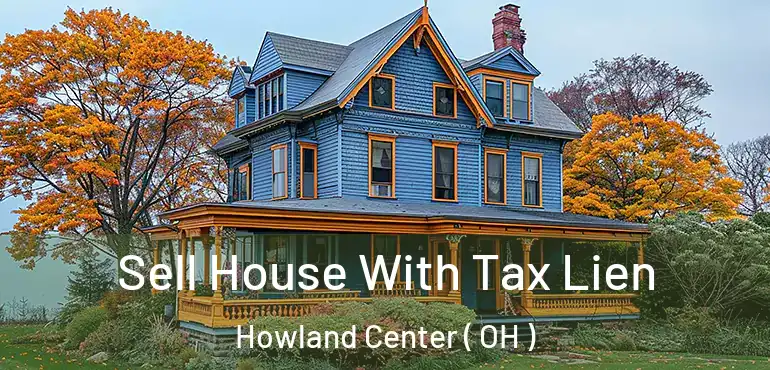  Sell House With Tax Lien Howland Center ( OH )