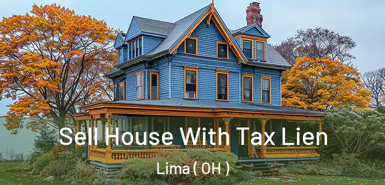  Sell House With Tax Lien Lima ( OH )