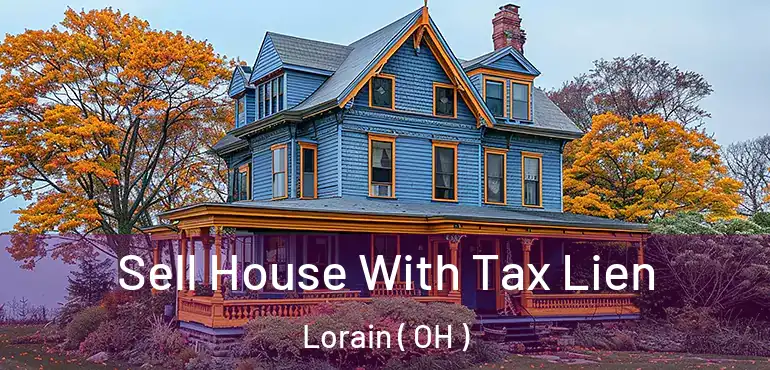  Sell House With Tax Lien Lorain ( OH )