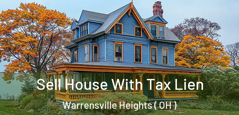  Sell House With Tax Lien Warrensville Heights ( OH )