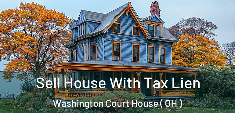  Sell House With Tax Lien Washington Court House ( OH )