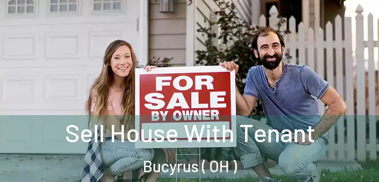  Sell House With Tenant Bucyrus ( OH )
