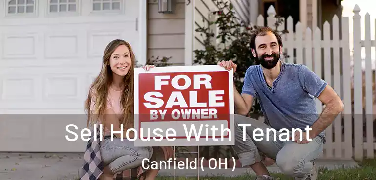  Sell House With Tenant Canfield ( OH )