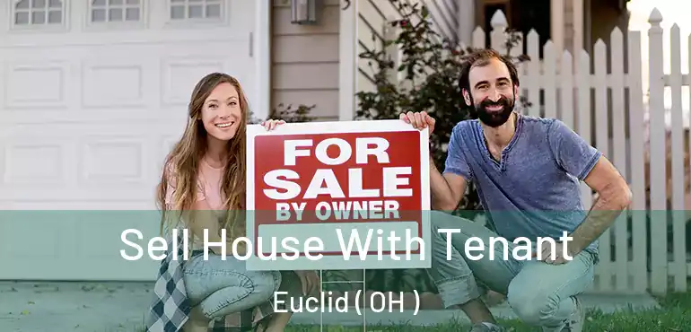  Sell House With Tenant Euclid ( OH )