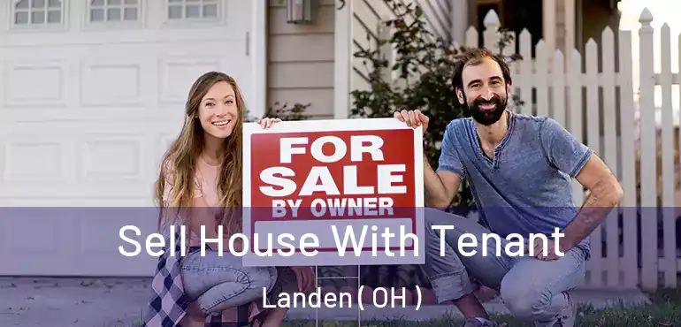  Sell House With Tenant Landen ( OH )
