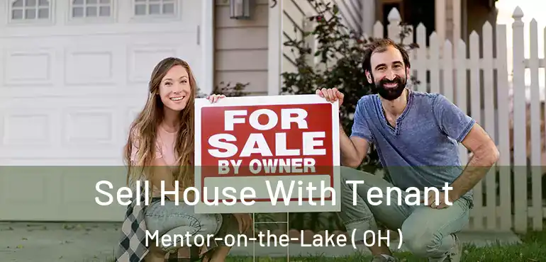  Sell House With Tenant Mentor-on-the-Lake ( OH )