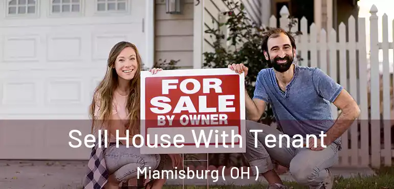  Sell House With Tenant Miamisburg ( OH )