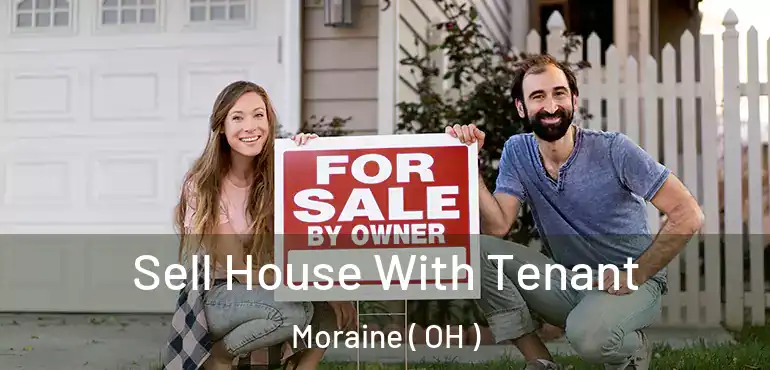  Sell House With Tenant Moraine ( OH )