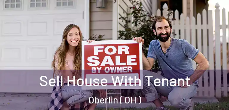 Sell House With Tenant Oberlin ( OH )