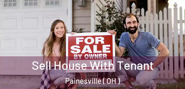  Sell House With Tenant Painesville ( OH )