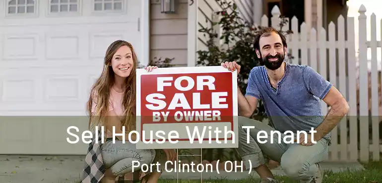  Sell House With Tenant Port Clinton ( OH )