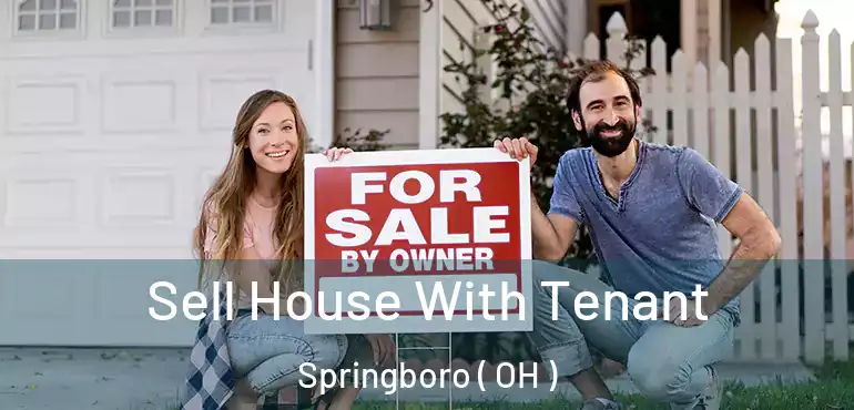  Sell House With Tenant Springboro ( OH )